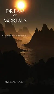 Sen smrteľníkov (Kniha č. 15 v Čarodejníckom kruhu) - A Dream of Mortals (Book #15 in the Sorcerer's Ring)