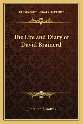 Život a denník Davida Brainerda - The Life and Diary of David Brainerd