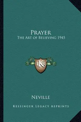 Modlitba: Umenie veriť 1945 - Prayer: The Art of Believing 1945