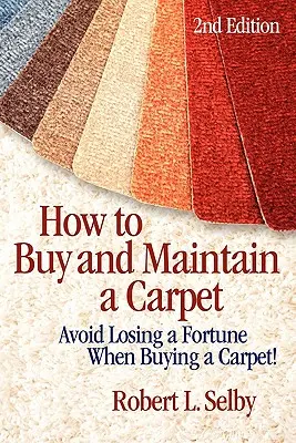 Ako kúpiť a udržiavať koberec - How to Buy and Maintain a Carpet