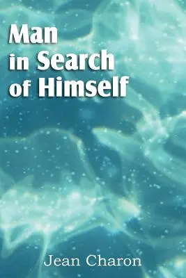 Človek hľadá sám seba - Man in Search of Himself
