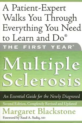 Prvý rok: Skleróza multiplex: Základný sprievodca pre novo diagnostikovaných - The First Year: Multiple Sclerosis: An Essential Guide for the Newly Diagnosed