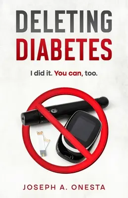 Odstraňovanie cukrovky: Podarilo sa mi to. Môžete aj vy. - Deleting Diabetes: I did it. You can, too.