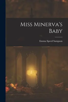Dieťa slečny Minervy - Miss Minerva's Baby