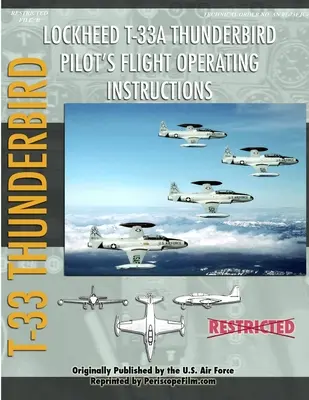 Lockheed T-33 Thunderbird / Shooting Star Letová prevádzková príručka pilota - Lockheed T-33 Thunderbird / Shooting Star Pilot's Flight Operating Manual