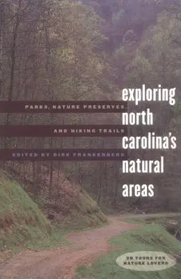 Skúmanie prírodných oblastí Severnej Karolíny: Prírodné parky, prírodné rezervácie a turistické chodníky - Exploring North Carolina's Natural Areas: Parks, Nature Preserves, and Hiking Trails