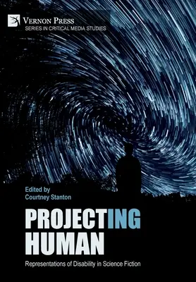 Project(ing) Human: Reprezentácie zdravotného postihnutia vo vedeckej fantastike - Project(ing) Human: Representations of Disability in Science Fiction