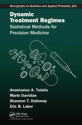 Dynamické liečebné režimy: Štatistické metódy pre presnú medicínu - Dynamic Treatment Regimes: Statistical Methods for Precision Medicine