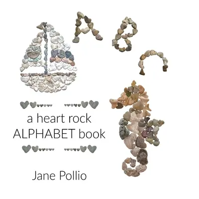 ABC: srdcová rocková abeceda - ABC: a heart rock alphabet book