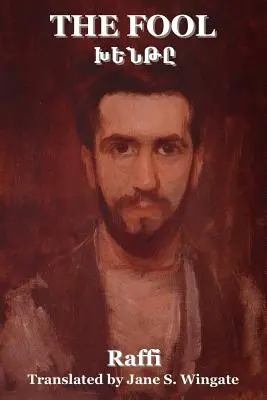 Blázon (Khente) ((Hakob Melik Hakobian) Raffi) - The Fool (Khente) ((Hakob Melik Hakobian) Raffi)