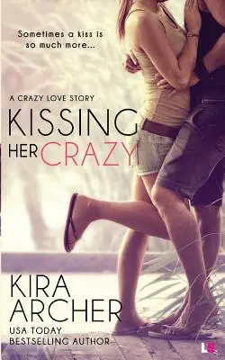 Bláznivý bozk - Kissing Her Crazy