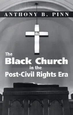 Čierna cirkev v ére po získaní občianskych práv - The Black Church in the Post-Civil Rights Era