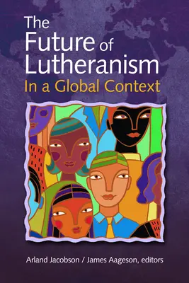 Budúcnosť luteránstva v globálnom kontexte - The Future of Lutheranism in a Global Context
