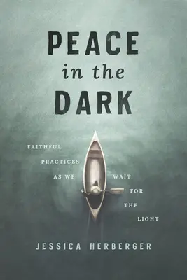 Pokoj v tme: Verné praktiky pri čakaní na svetlo - Peace in the Dark: Faithful Practices as We Wait for the Light