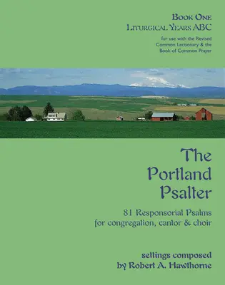 Portlandský žaltár: Kniha prvá: Liturgické roky ABC - The Portland Psalter: Book One: Liturgical Years ABC