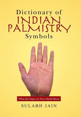 Slovník indických symbolov na dlani: Čo znamenajú znaky na vašej ruke - Dictionary of Indian Palmistry Symbols: What the Signs on Your Hand Mean