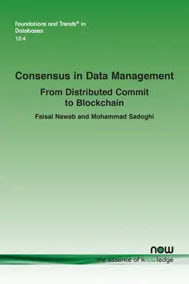 Konsenzus v riadení údajov: Od distribuovaného záväzku k blockchainu - Consensus in Data Management: From Distributed Commit to Blockchain