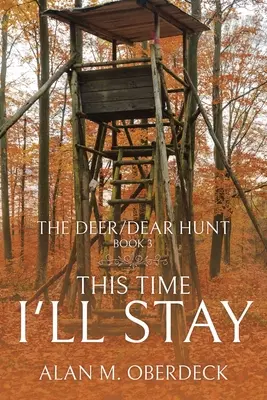 Lov na jeleňa/Dear Hunt: Tentoraz zostanem - The Deer/Dear Hunt: This Time I'll Stay