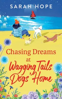 Honba za snami v psom domove Wagging Tails - Chasing Dreams at Wagging Tails Dogs' Home