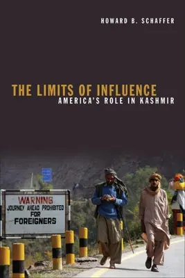 Hranice vplyvu: Úloha Ameriky v Kašmíre - The Limits of Influence: America's Role in Kashmir