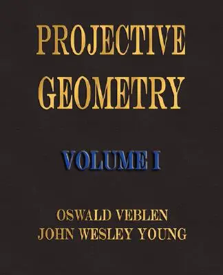 Projekčná geometria - I. diel - Projective Geometry - Volume I