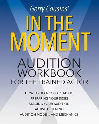 V okamihu: pracovná učebnica pre vyškolených hercov na konkurz - In the Moment: audition workbook for the trained actor