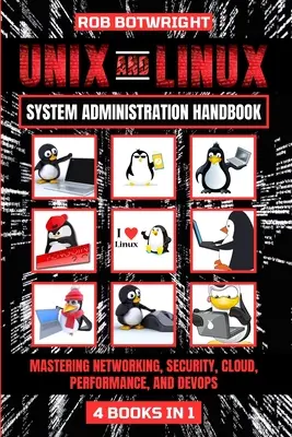 Príručka správy systémov Unix a Linux: Linuxová príručka: zvládnutie sietí, bezpečnosti, cloudu, výkonu a Devops - Unix And Linux System Administration Handbook: Mastering Networking, Security, Cloud, Performance, And Devops