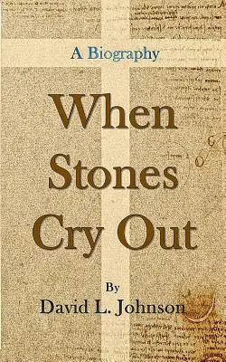 Keď kamene kričia: Životopis - When Stones Cry Out: A Biography