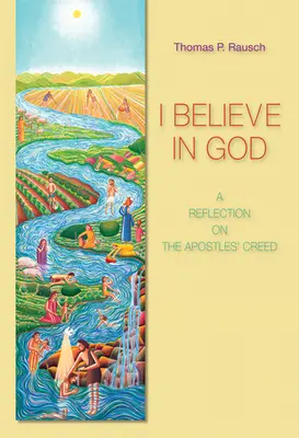 Verím v Boha: Verím v Boha: Úvaha o apoštolskom vyznaní viery - I Believe in God: A Reflection on the Apostles' Creed