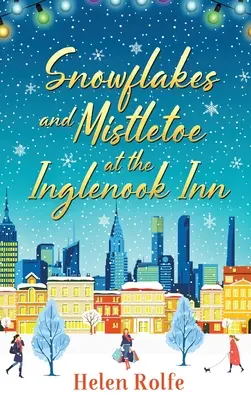 Snehové vločky a imelo v hostinci Inglenook - Snowflakes and Mistletoe at the Inglenook Inn