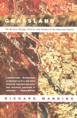 Trávnaté plochy: Prérie: história, biológia, politika a prísľub amerických prérií - Grassland: The History, Biology, Politics and Promise of the American Prairie