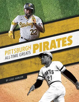 Pittsburgh Pirates - najväčší hráči všetkých čias - Pittsburgh Pirates All-Time Greats