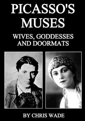Picassove múzy: Manželky, bohyne a rohožky - Picasso's Muses: Wives, Goddesses and Doormats