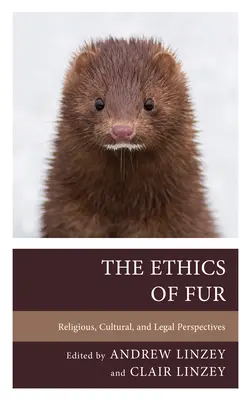 Etika kožušiny: Náboženské, kultúrne a právne perspektívy - The Ethics of Fur: Religious, Cultural, and Legal Perspectives