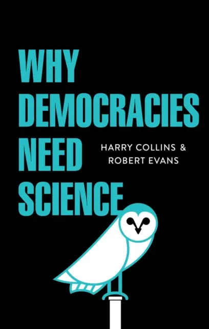 Prečo demokracie potrebujú vedu - Why Democracies Need Science