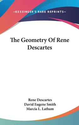Geometria Reného Descarta - The Geometry Of Rene Descartes