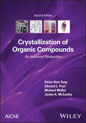 Kryštalizácia organických zlúčenín: Priemyselná perspektíva - Crystallization of Organic Compounds: An Industrial Perspective
