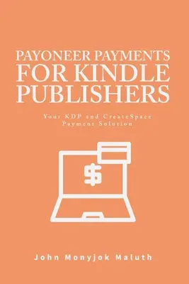 Payoneer Platby pre vydavateľov Kindle: Vaše riešenie pre platby v rámci KDP a CreatSpace - Payoneer Payments For Kindle Publishers: Your KDP and CreatSpace Payment Solution