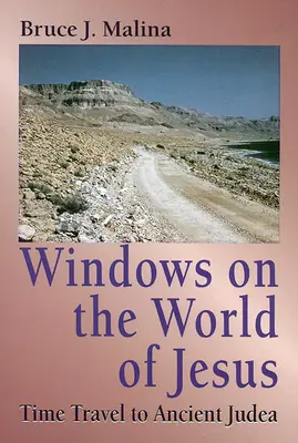 Okná do Ježišovho sveta: Cestovanie v čase do starovekej Judey - Windows on the World of Jesus: Time Travel to Ancient Judea
