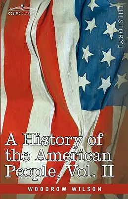 Dejiny amerického ľudu - v piatich zväzkoch, II. diel: Kolónie a národ - A History of the American People - In Five Volumes, Vol. II: Colonies and Nation
