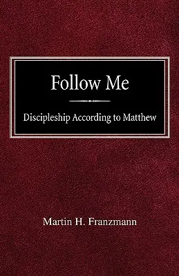 Nasleduj ma: Učeníctvo podľa Matúša - Follow Me: Discipleship According to Matthew