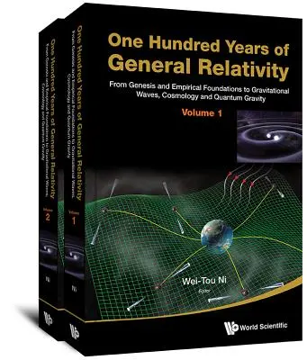 Sto rokov všeobecnej relativity: Od genézy a empirických základov ku gravitačným vlnám, kozmológii a kvantovej gravitácii - 1. diel - One Hundred Years of General Relativity: From Genesis and Empirical Foundations to Gravitational Waves, Cosmology and Quantum Gravity - Volume 1