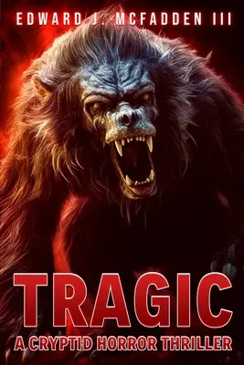 Tragédia: Hororový triler o kryptoch - Tragic: A Cryptid Horror Thriller