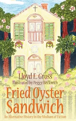Smažený sendvič s ustricami: Alternatívna história v médiu beletrie - Fried Oyster Sandwich: An Alternative History in the Medium of Fiction