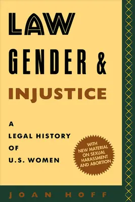 Právo, rod a nespravodlivosť: Právne dejiny žien v USA - Law, Gender, and Injustice: A Legal History of U.S. Women