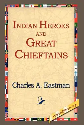 Indiánski hrdinovia a veľkí náčelníci - Indian Heroes and Great Chieftains