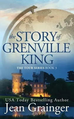 Príbeh Grenvilla Kinga: Séria The Tour - kniha 3 - Story of Grenville King: The Tour Series - Book 3