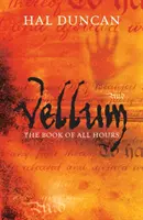 Vellum: Kniha všetkých hodín: 1 - Vellum: The Book of All Hours: 1