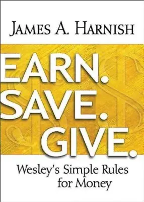 Zarábajte. Save. Dávaj: Wesleyho jednoduché pravidlá pre peniaze - Earn. Save. Give.: Wesley's Simple Rules for Money