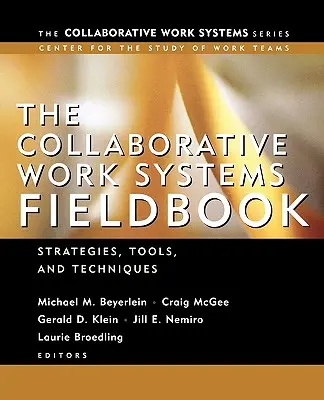 The Collaborative Work Systems Fieldbook: Stratégie budovania úspešných tímov - The Collaborative Work Systems Fieldbook: Strategies for Building Successful Teams